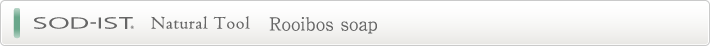 SOD-IST Natural Tool - Rooibos Soap